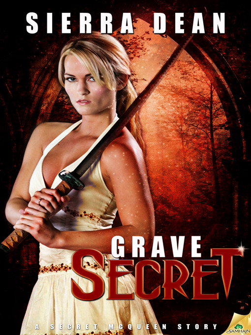 Title details for Grave Secret by Sierra Dean - Available